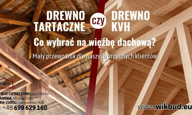 Drewno tartaczne czy drewno KVH na więźbę dachową? Porównanie materiałów budowlanych.